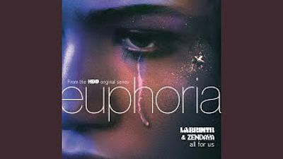 All For Us (from the HBO Original Series Euphoria) 160K)