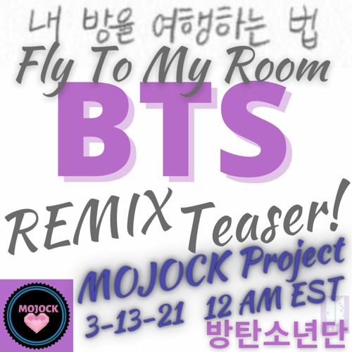 BTS (방탄소년단)내 방을 여행하는 법 'FLY TO MY ROOM' REMIX TEASER!!! 3-13-21