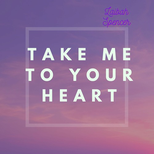 Take Me To Your Heart