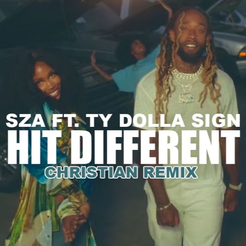 SZA - Hit Different ft. Ty Dolla $ign (Christian Remix)