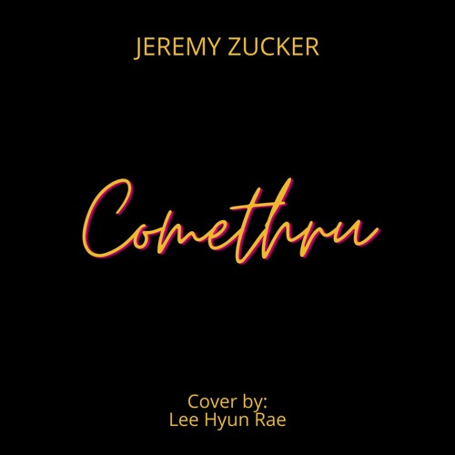 Comethru - Jeremy Zucker