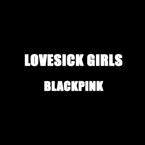 Instrumental MR BLACKPINK(블랙핑크) - Lovesick Girls Inst MR Karaoke Lovesick Girls Remake