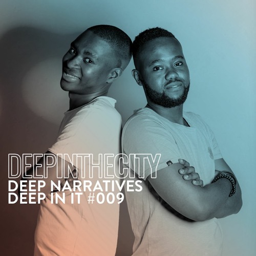 Deep In It 009 - Deep Narratives