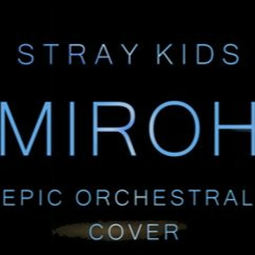 Aleksandr Pankov - Stray Kids MIROH Orchestral Epic Cover