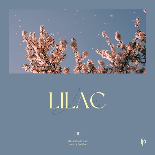 IU (아이유) - LILAC (라일락) Piano Cover 피아노 커버