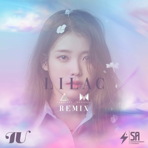 IU - LILAC (Cabuizee & Memorej Remix)