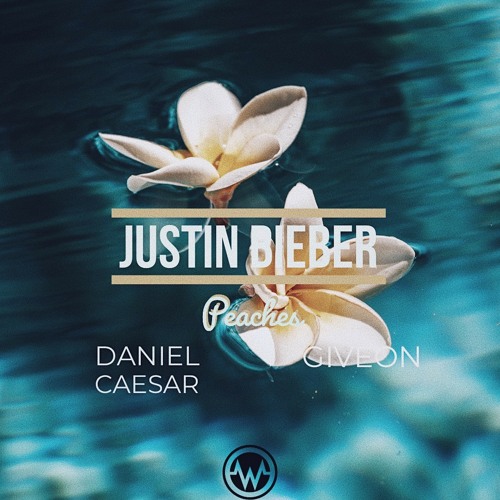 Peaches feat. Justin Bieber x Daniel Caesar x Giveon(Wilz Remix)