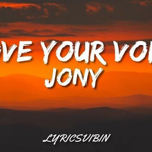 Love Your Voice - Jony My baby I love My baby I love you voice