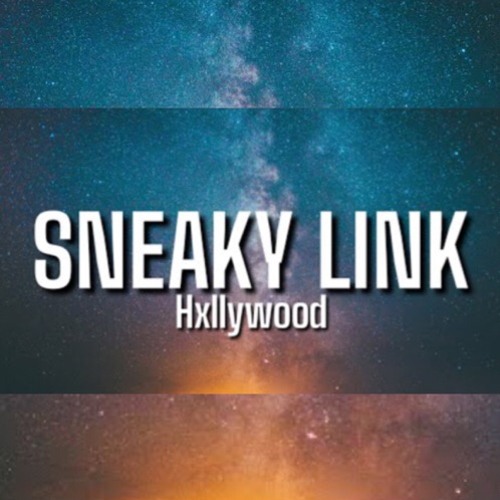 Hxllywood - Sneaky Link ft. Glizzy G (TikTok Song) Girl I Can Be Your Sneaky Link