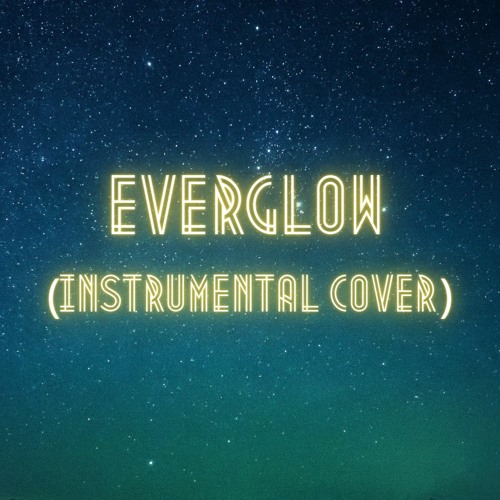 Everglow - Coldplay