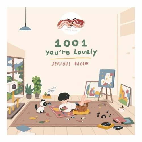 SERIOUS BACON - 1001 (You're Lovely)
