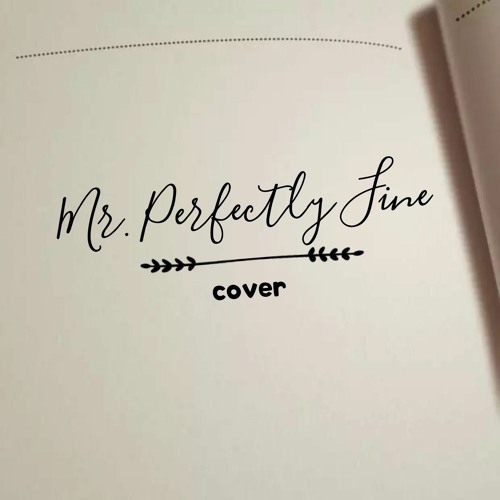 Mr. Perfectly Fine (Taylor's Version) •• Taylor Swift PRECIOUS Cover