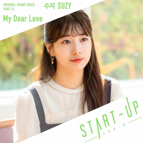Suzy (수지) - My Dear Love 스타트업 OST Part.14 (START - UP OST Part.14) Cover By Angel