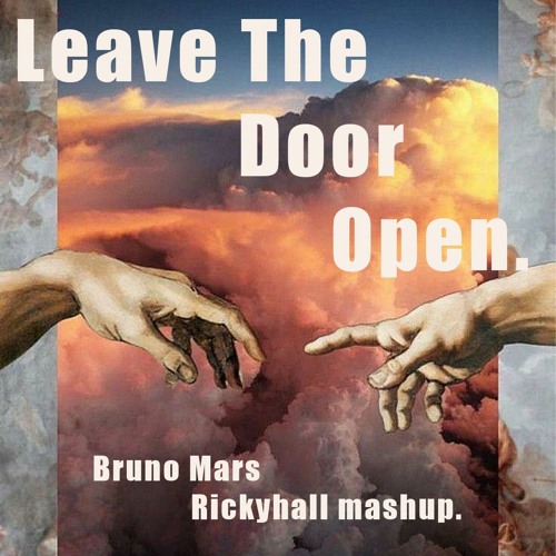 Leave The Door Open - Bruno Mars (Rickyhall mashup) Buy for FREEDOWNLOAD