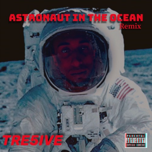 Astronaut In The Ocean (Remix)