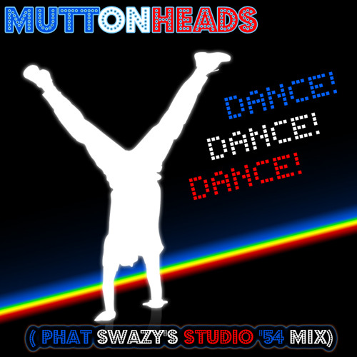 Muttonheads - Dance Dance Dance Ermac Remix
