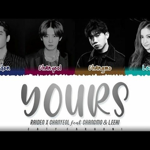 Yours - Raiden X 찬열 CHANYEOL Yours Feat 이하이 창모