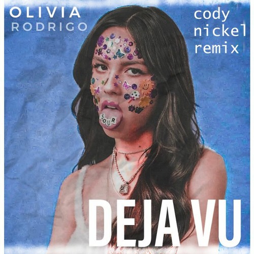 Olivia Rodrigo -deja vu (cody nickel remix) free download