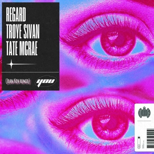 You - Troye Sivan & Tate McRae Regard (Jean Kov remix)