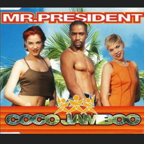 Mr President - Coco Jamboo