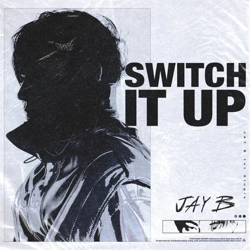 Switch It Up (feat. sokodomo) (Prod. Cha Cha Malone)- JAY B