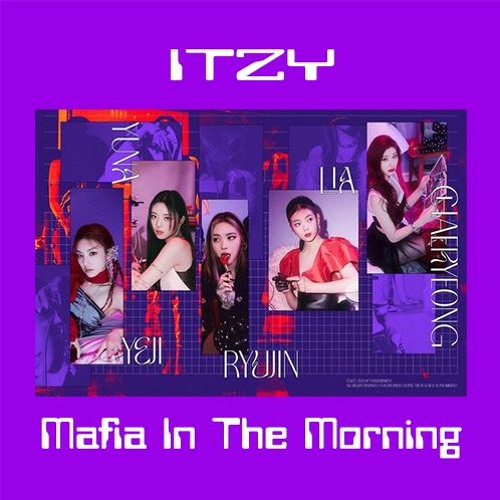 있지(ITZY) - 마.피.아. In The Morning(Mafia In The Morning) (CHOPY Eurodance Remix)