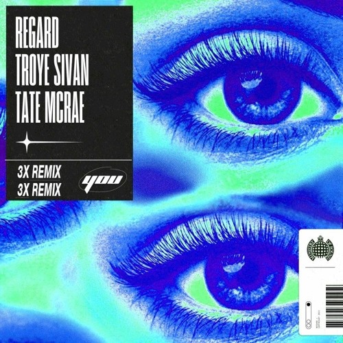Regard Troye Sivan Tate McRae You (3X Remix)