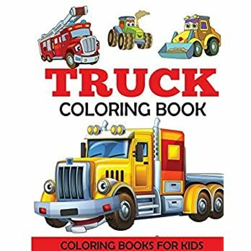 BOOK Truck Coloring Book Kids Coloring Book with Monster Trucks Fire Trucks Dump Trucks Garba