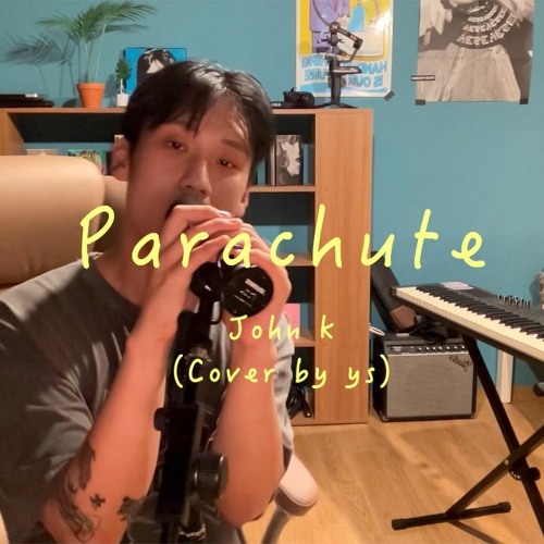 Parachute - John K (cover by youngsu)