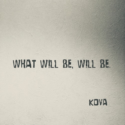 What will be will be