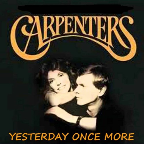 The Carpenters Yesterday Once More
