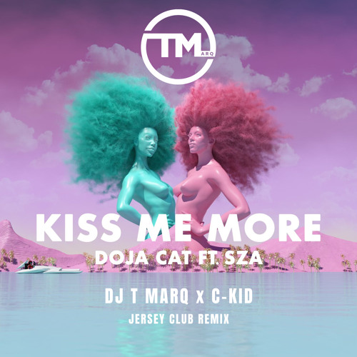 Doja Cat ft. SZA - Kiss Me More (DJ T Marq x Ckid Remix) Jersey Club