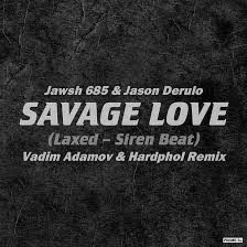 Beauz Remix - Savage Love Jawish 685 Jason Derulo