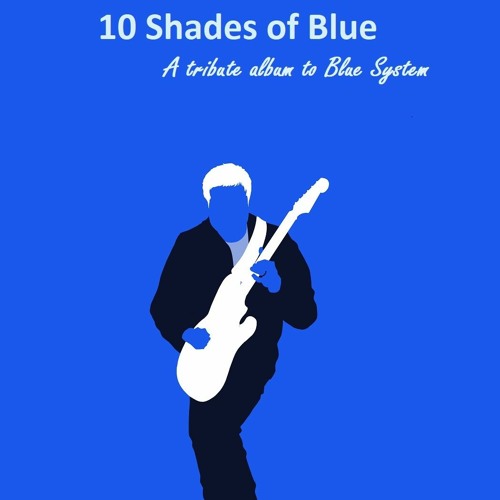 10 Shades of Blue (A Tribute Album to Blue system)