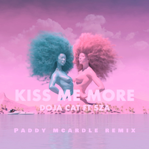 Doja Cat (ft. SZA) - Kiss Me More (Paddy McArdle Remix)