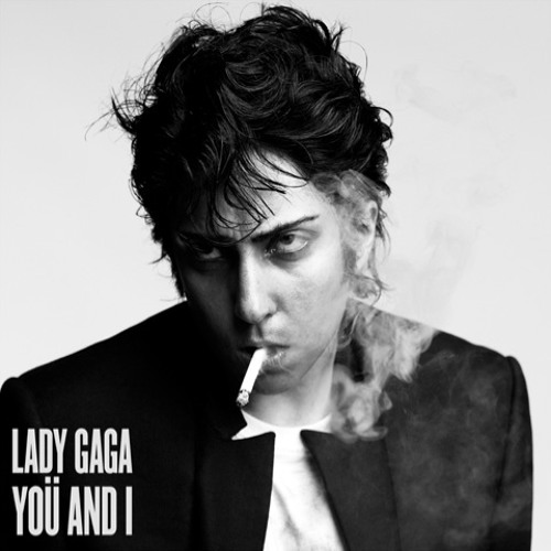 You And I - Lady Gaga