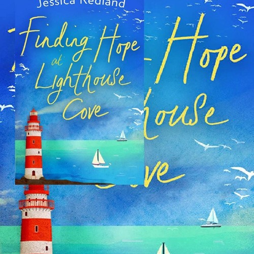 PDF Download Finding Hope at Lighthouse Cove An uplifting story of love friendship and hope for 2