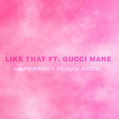 Doja Cat - Like That Feat. Gucci Mane (Hypernoxx Funky Mode)