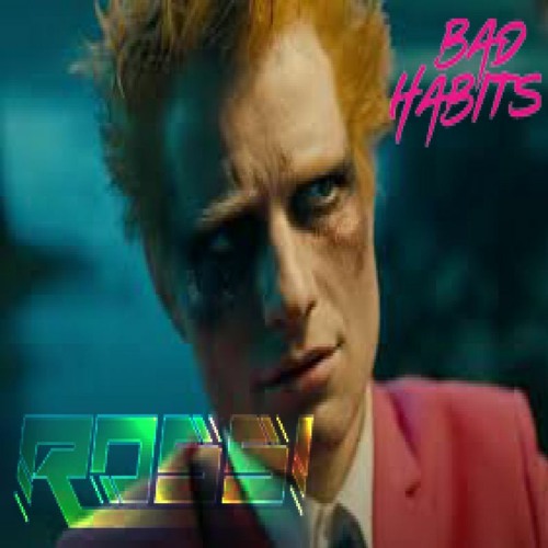 Ed Sheeran Bad Habits Rossi Remix