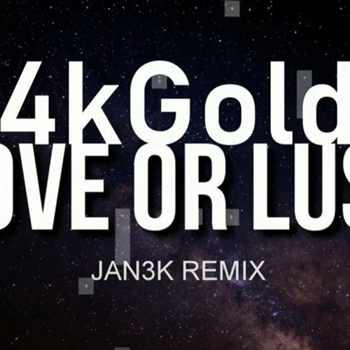24kGoldn - Love Or Lust (JAN3K REMIX)