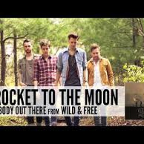 Somebody Out There- A Rocket to the Moon
