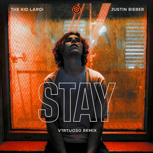 The Kid Laroi & Justin Bieber - STAY (V1RTUOSO Remix)