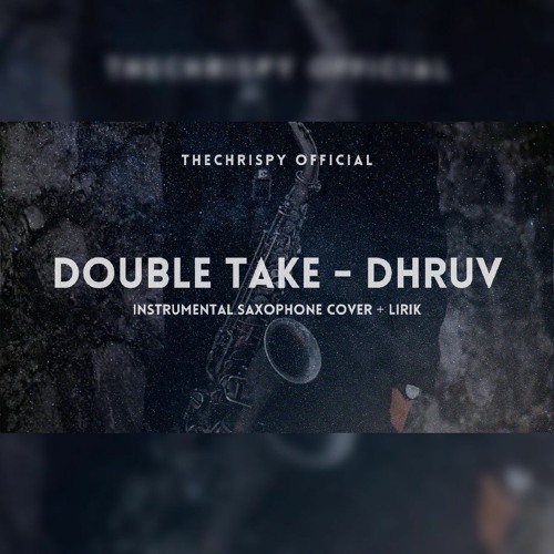 Dhruv - Double Take (Saxophone Cover)