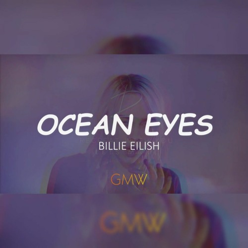 Billie Eilish Ocean Eyes Recreation Version Galaxy Music World ocwaneyes remake gmw billi