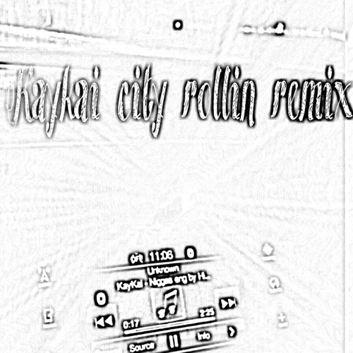 KayKai - City Rollin Remix