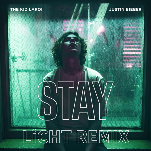 The Kid LAROI Justin Biebe - Stay (LiCHT Remix)