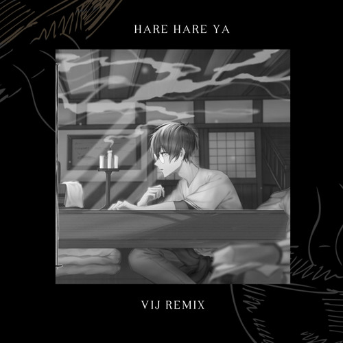 Hare Hare Ya (Vij Remix)