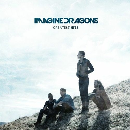 Imagine Dragons - Greatest Hits - Full Album