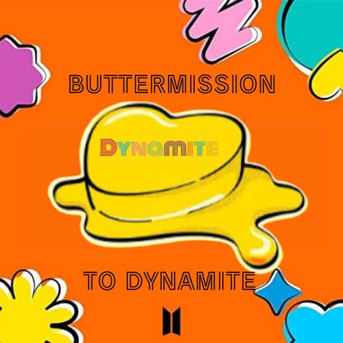 BTS - BUTTERMISSION TO DYNAMITE BTS Mashup Permission to Dance×Dynamite×Butter