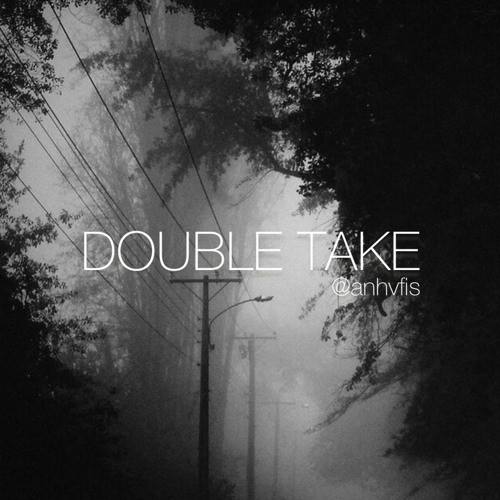 Double take - Dhruv
